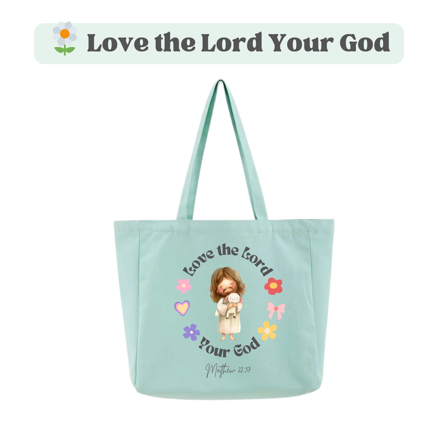 🌼 Love the Lord Your God Tote Bag (Mint Green)