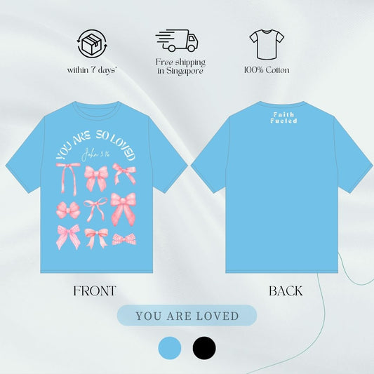 YOU ARE SO LOVED - CHRISTIAN T-SHIRT