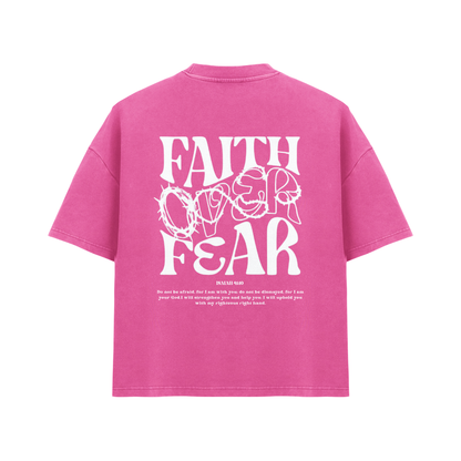 FAITH OVER FEAR (PINK WASHED - OVERSIZED)