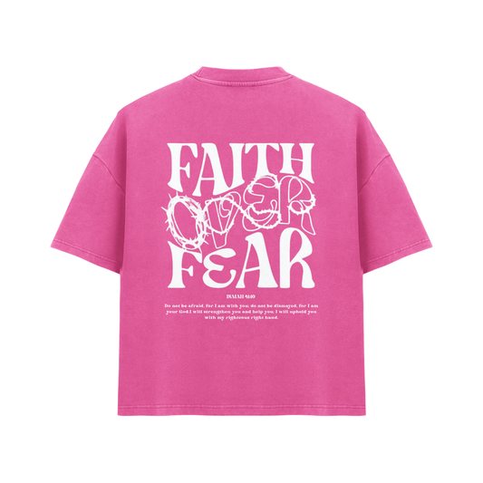 FAITH OVER FEAR (PINK WASHED - OVERSIZED)